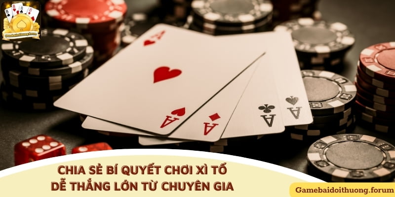 Chia sẻ bí quyết chơi xì tố dễ thắng lớn từ chuyên gia 1 Bài gì tố phổ biến tại các cổng game