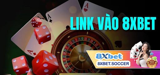 Link Vào 8xbet
