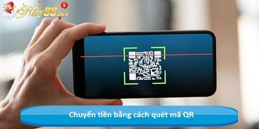 Chuyển tiền bằng cách quét mã QR