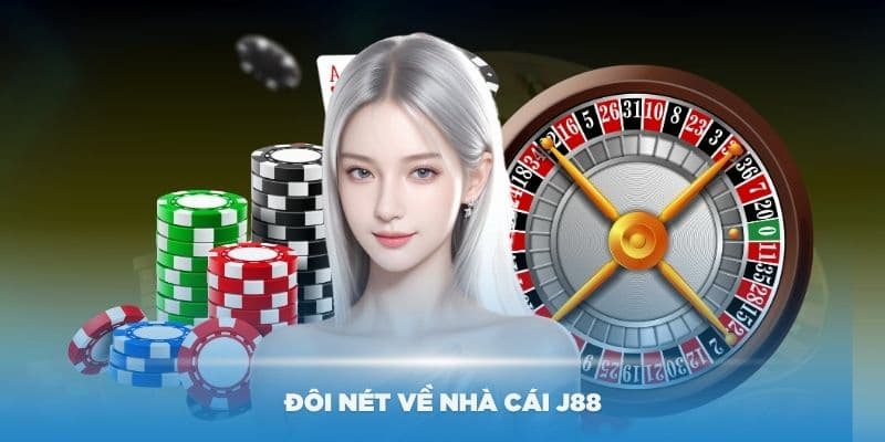 Nhà cái J88 - Sự Lựa Chọn Tuyệt Vời Không Thể Bỏ Qua 1 Nhà cái J88