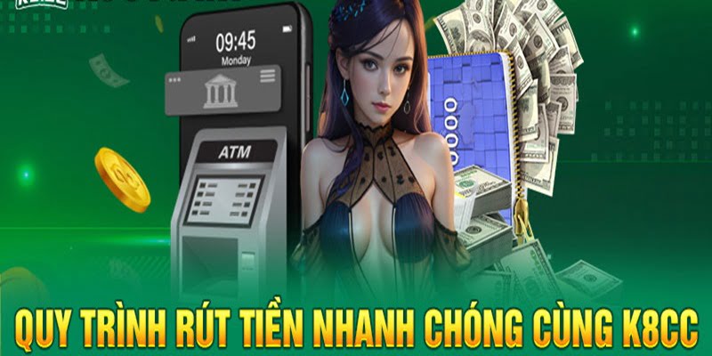 Hướng Dẫn Rút Tiền K8CC 