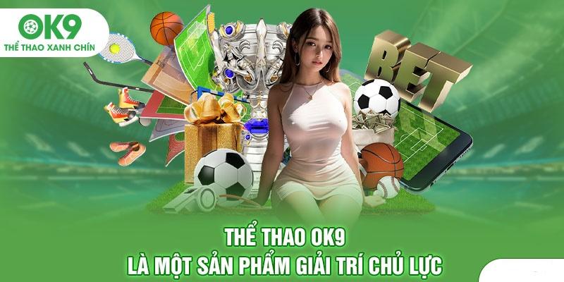 Cá cược thể thao là dịch vụ vô cùng được yêu thích tại OK9