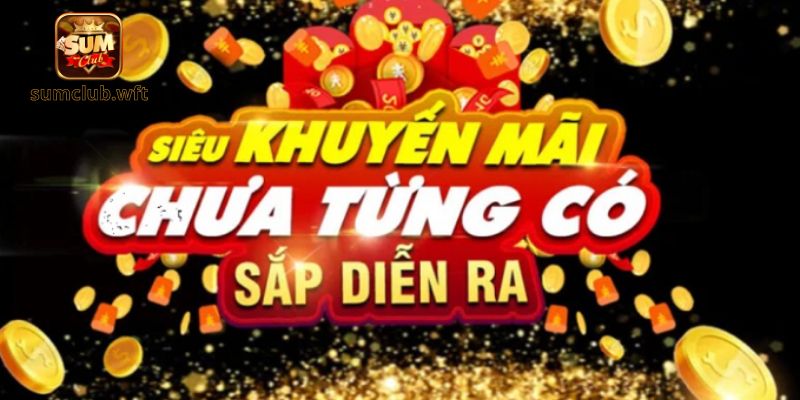 Giới thiệu sự kiện khuyến mãi hot nhất tại Sumclub
