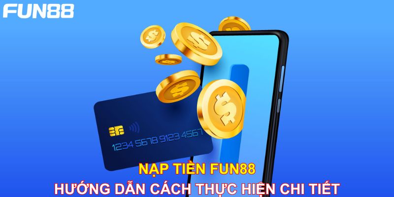Nạp Tiền Fun88