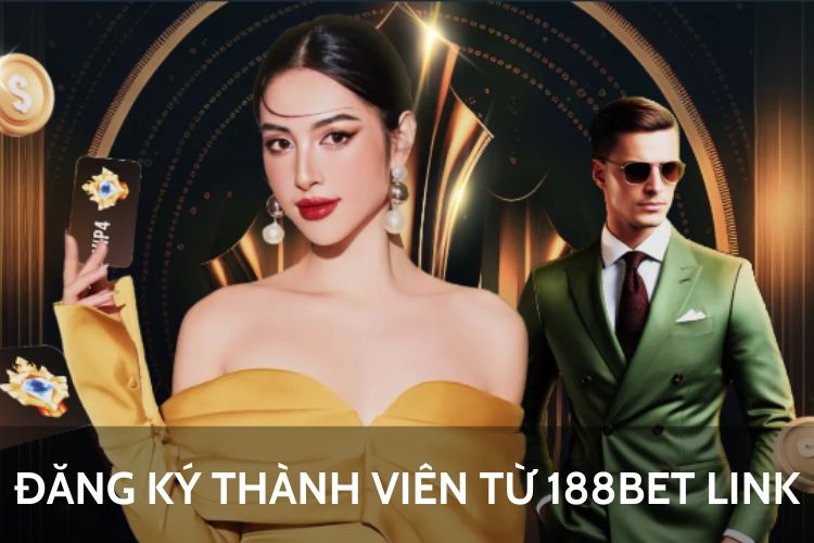 Chia sẻ cách trở thành thành viên từ 188bet link