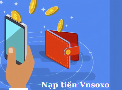 Quy trình gửi tiền Vnsoxo chi tiết cho anh em