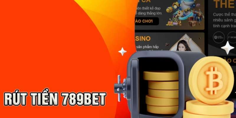 Rút thưởng từ nhà cái 789Bet nhanh chóng