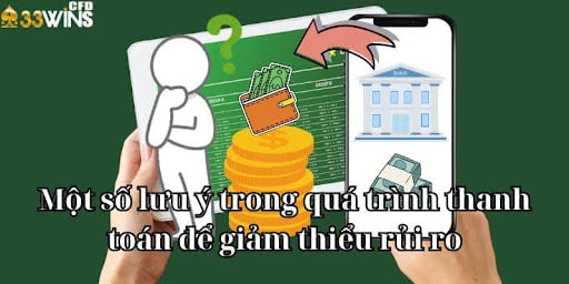 Một số lưu ý trong quá trình thanh toán để giảm thiểu rủi ro