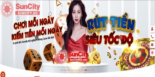 Tại sao bạn nên chọn nhà cái rút tiền nhanh nhất Suncity?