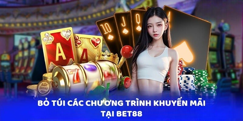 Nhà Cái Bet88 - Sân Chơi Cá Cược Chất Lượng Uy Tín Quốc Tế 3 Bỏ túi các chương trình khuyến mãi tại Bet88
