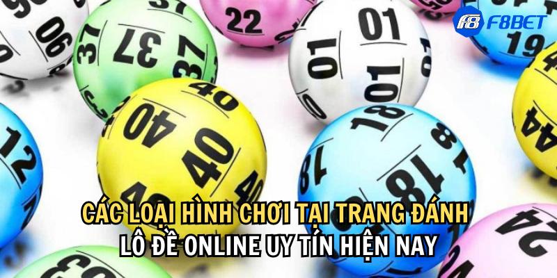 Các loại hình chơi tại trang lô đề online