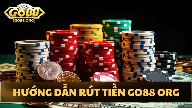 Các bước rút tiền Go88 Org