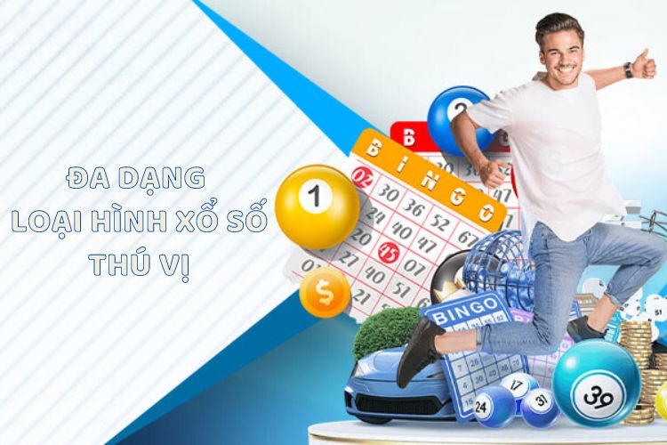 Đa dạng loại hình xổ số thú vị