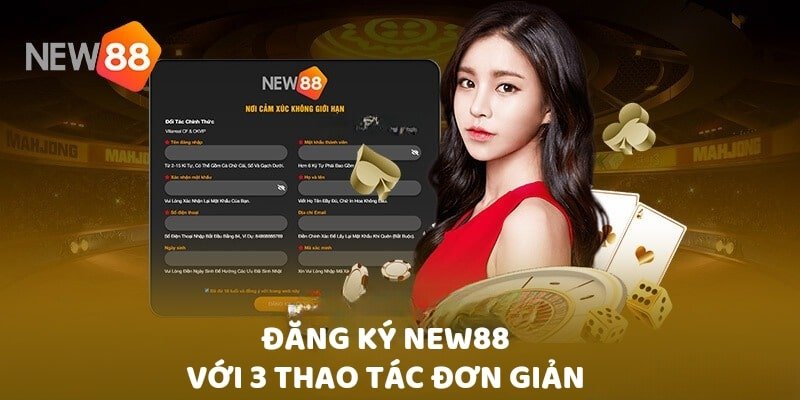Hướng Dẫn Đăng Ký New88 Nhanh Chóng Trong Vòng 1 Nốt Nhạc 2 Đăng ký New88 với 3 thao tác đơn giản