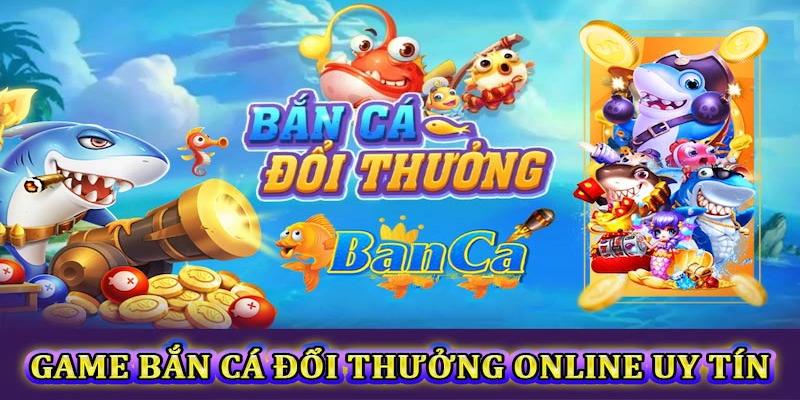 Hướng dẫn chơi bắn cá đổi thưởng đạt hiệu quả cao