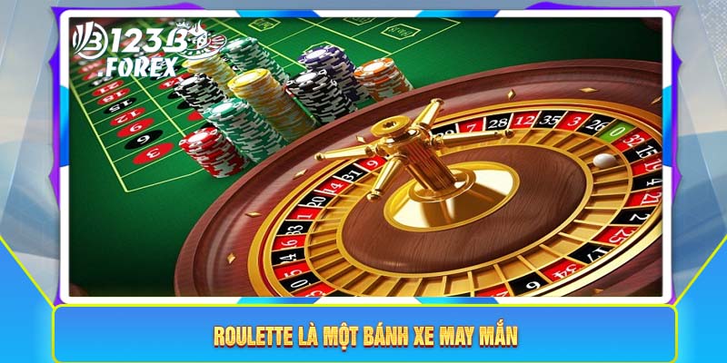 Roulette là một bánh xe may mắn