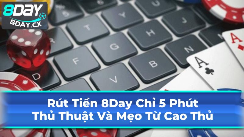 Các Bước Rút Tiền 8Day