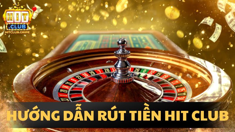 Rút Tiền Hit Club