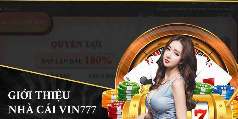 Sơ Lược về Vin777 : Lịch sử hình thành và phát triển