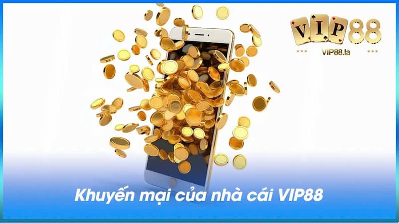 Vip88 có những khuyến mãi nào hấp dẫn?