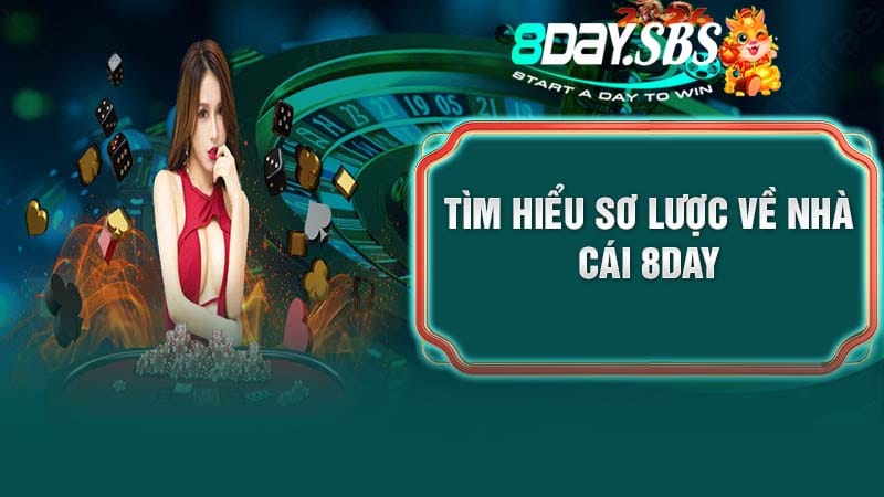 Tìm hiểu sơ lược về nhà cái 8Day