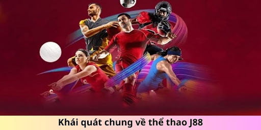 Tổng quan về thể thao J88