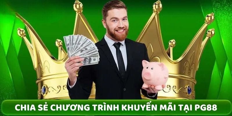 Chia sẻ chương trình khuyến mãi tại PG88