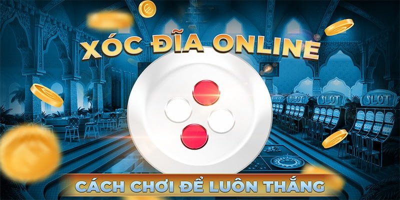 Luật chơi xóc đĩa online trên Zowin