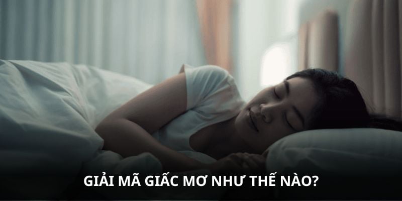 Giải mã giấc mơ như thế nào?