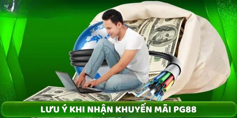Lưu ý khi nhận khuyến mãi PG88
