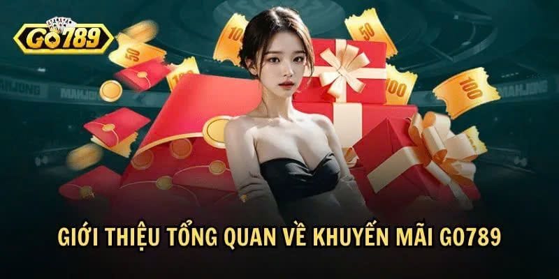 Giới thiệu về khuyến mãi Go789