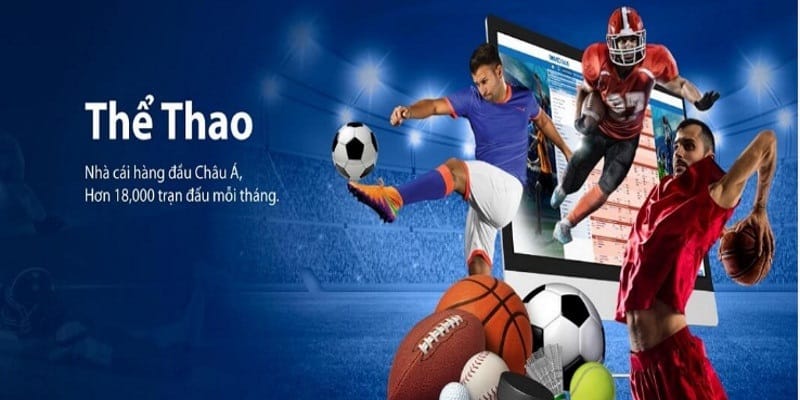 Đa dạng các môn thể thao và loại kèo