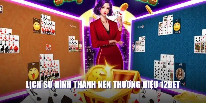 Thông tin về nhà cái cá cược 12BET