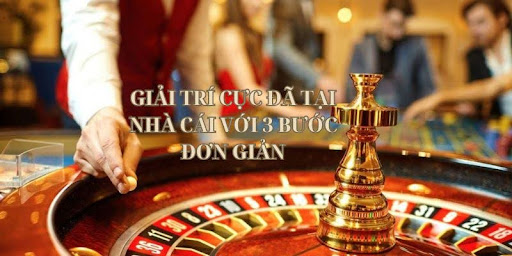 Giải trí cực đã tại nhà cái với 3 bước đơn giản
