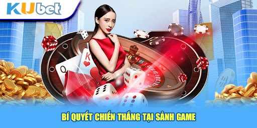 Bí quyết chiến thắng tại sảnh game