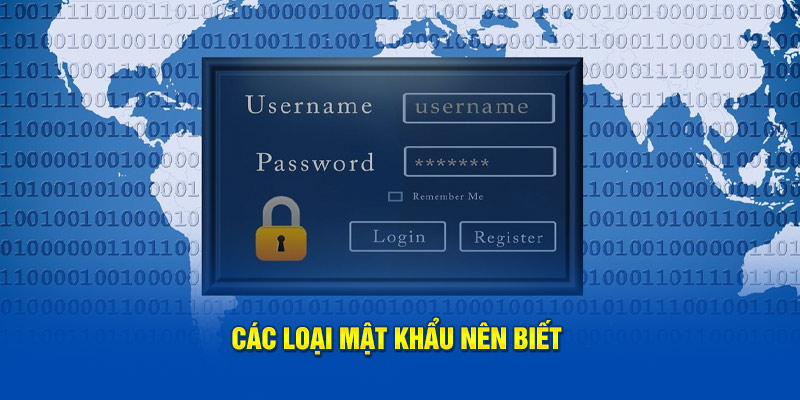 Đổi Mật Khẩu Hubet Chỉ Với Một Bước Để Bảo Vệ Tài Khoản! 3 Các loại password nên biết