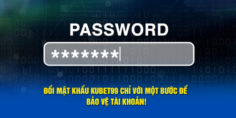 Đổi Mật Khẩu Hubet Chỉ Với Một Bước Để Bảo Vệ Tài Khoản! 1 Đổi Mật Khẩu Hubet