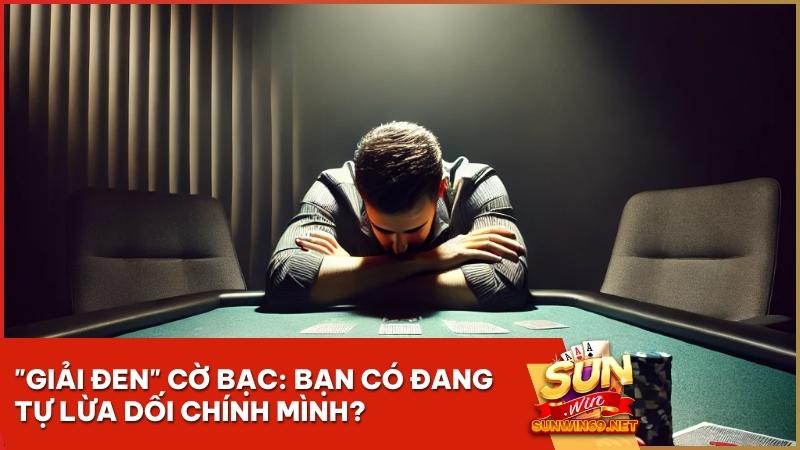  "Giải Đen" Cờ Bạc