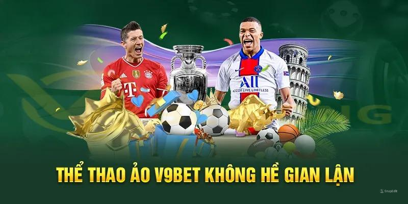 Trải Nghiệm Đặt Cược Đỉnh Cao Với Thể Thao Ảo V9BET 1 Thể thao ảo là hình thức mô phỏng các trận đấu thể thao bằng công nghệ hiện đại