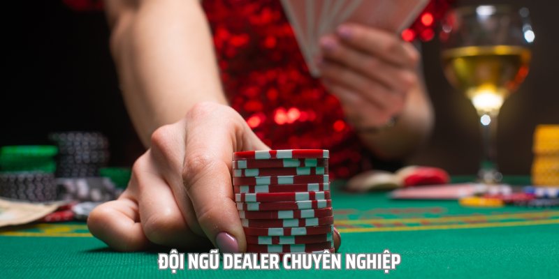 Có thể nói rằng đội ngũ Dealer của nhà cái cực kỳ chuyên nghiệp