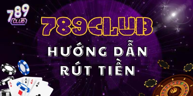 Rút Tiền 789CLUB
