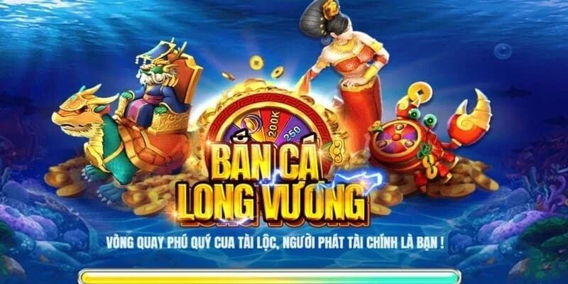 Bắn Cá Long Vương là trò chơi săn cá thịnh hành