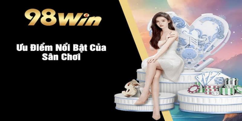 Các tựa game hấp dẫn tại điểm cược 98win