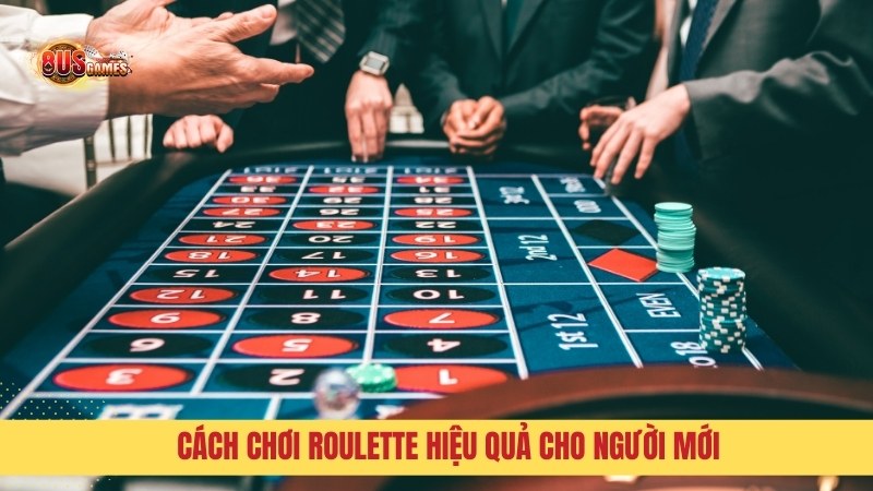 Cách chơi Roulette và những lưu ý quan trọng cho người mới 3 Cách chơi roulette hiệu quả cho người mới