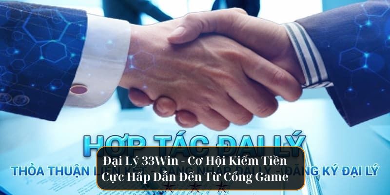 Đại Lý 33Win