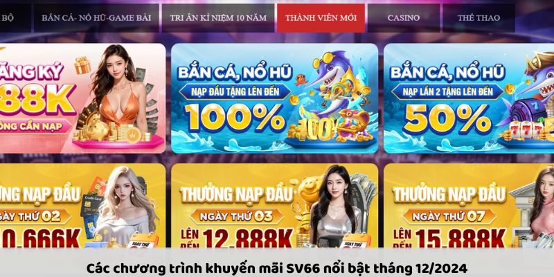 Các chương trình khuyến mãi SV66 nổi bật tháng 12/2024