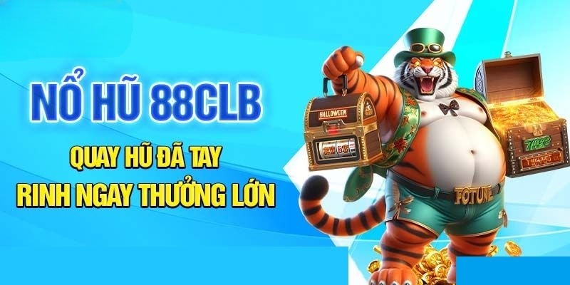 Nổ hũ 88CLB là gì?