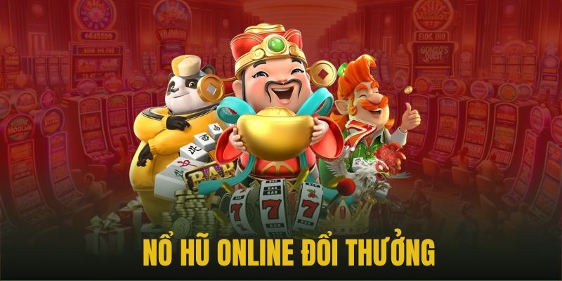 Nổ hũ online thu hút rất nhiều game thủ tham gia