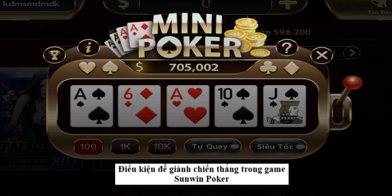 Điều kiện để giành chiến thắng trong game Sunwin Poker
