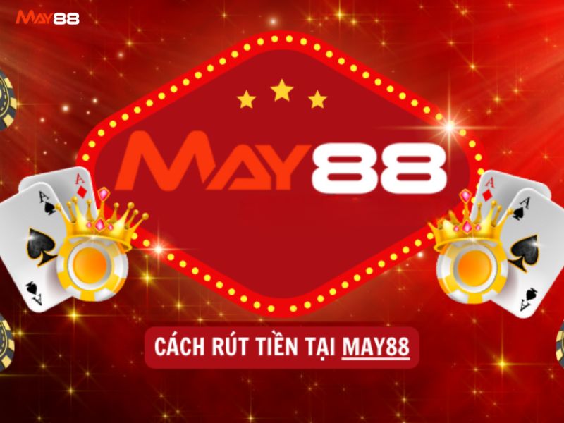 Các phương thức rút tiền tại May88